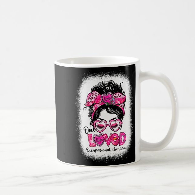 One Loved Occupational Therast Messy Bun Valenti  Coffee Mug (Right)