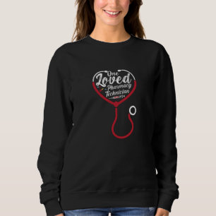 One Loved Pharmacy Technician Medicine Pharmacist Sweatshirt
