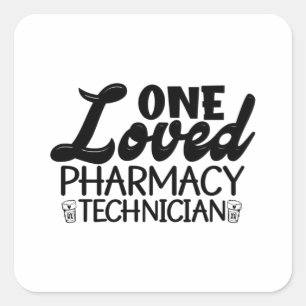 One Loved Pharmacy Technician Pharmacist Medicine Square Sticker
