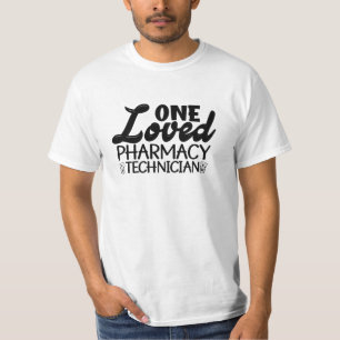 One Loved Pharmacy Technician Pharmacist Medicine T-Shirt