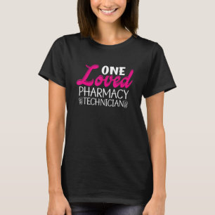 One Loved Pharmacy Technician Pharmacy Tech Pharma T-Shirt