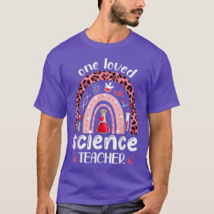 One Loved Science Teacher Rainbow Valentine's Day T-Shirt