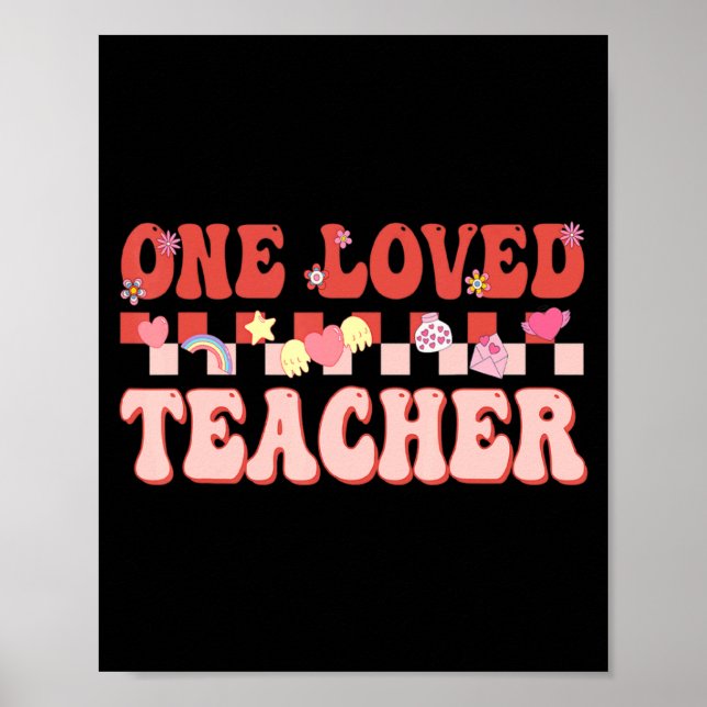 One Loved Teacher Happy Valentines Day Retro Groov Poster (Front)