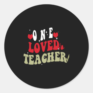 One Loved Teacher Happy Valentines For Teache  Classic Round Sticker