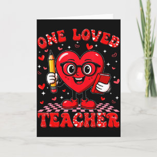 One Loved Teacher Heart Cute Valentine Girl Women Card