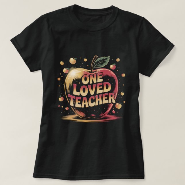 One Loved Teacher Shirt: Cute Apple Teacher Apprec T-Shirt (Design Front)
