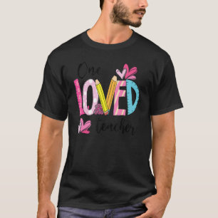 One Loved Teacher Valentine's Day Mens Womens T-Shirt