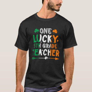One Lucky 5th Grade Teacher St Patricks Day Irish  T-Shirt