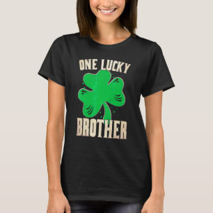One Lucky Brother  Funny Saint Patricks Day T-Shirt