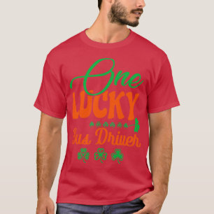 one lucky Bus Driver T-Shirt