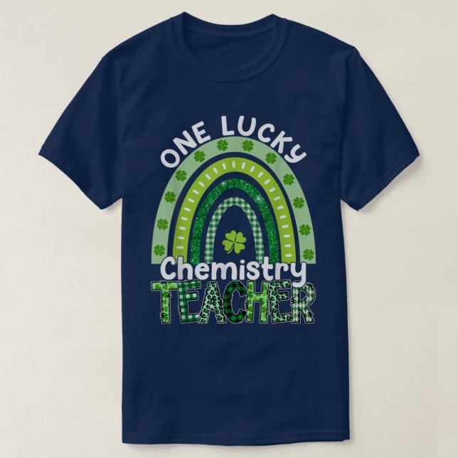 One Lucky Chemistry Teacher St Patrick's Day Teach T-Shirt (Design Front)