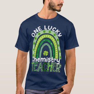 One Lucky Chemistry Teacher St Patrick's Day Teach T-Shirt