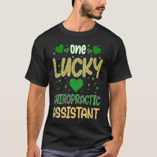 One Lucky Chiropractic Assistant Saint Patricks Da T-Shirt
