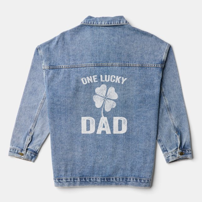One Lucky Dad Funny Father Irish C St Patrick's Da Denim Jacket (Back)