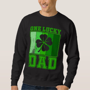 One Lucky Dad St Patrick's Day Vintage Father gift Sweatshirt