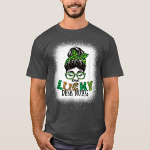 One Lucky Desk Nurse Bleached Messy Bun St Patrick T-Shirt