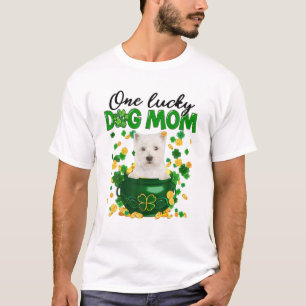 One Lucky Dog Mom Funny Westie Mom St Patricks Day T-Shirt