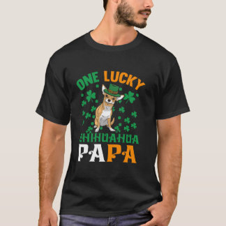 One Lucky Dog Papa Red Chihuahua Dad St Patricks D T-Shirt