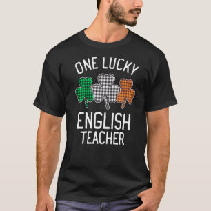 One Lucky English Teacher St Patrick's Day Irish F T-Shirt