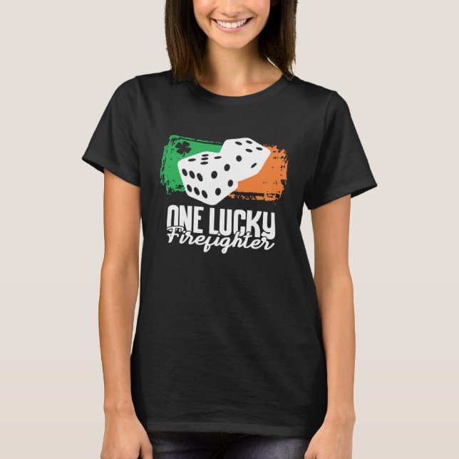 One Lucky Firefighter Dice Game  Family Group Matc T-Shirt (Front)