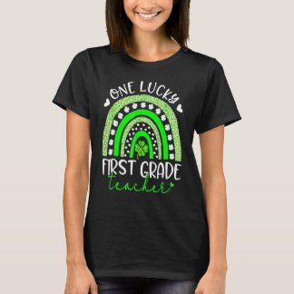 One Lucky First Grade Teacher Happy St Patrick's D T-Shirt