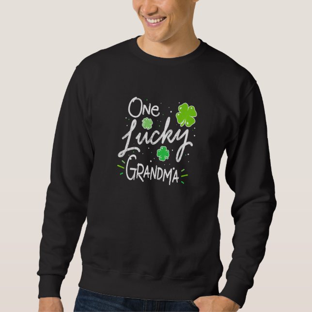 One Lucky Grandma St Patrick's Day   Sweatshirt (Front)