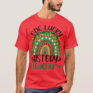 One Lucky History Teacher Rainbow Saint Patricks D T-Shirt