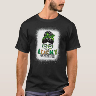 One Lucky Housekeeper Bleached Messy Bun St Patric T-Shirt