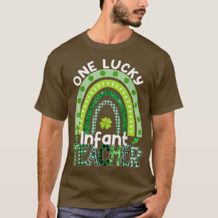 One Lucky Infant Teacher St Patrick's Day Teacher T-Shirt