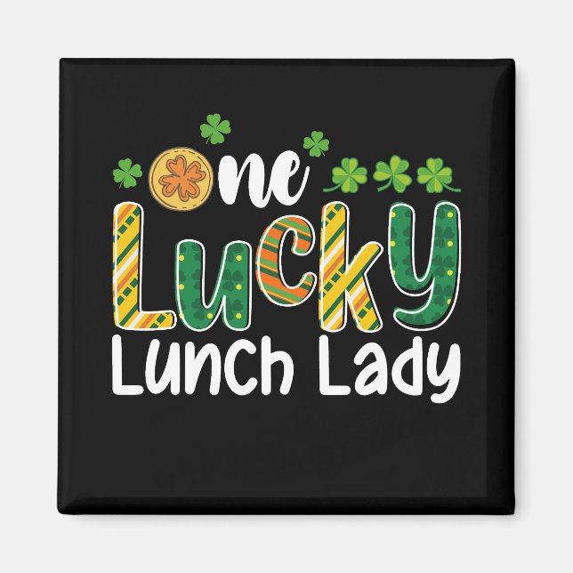 One Lucky Lunch Lady School St Patrick's Day Magnet (Front)