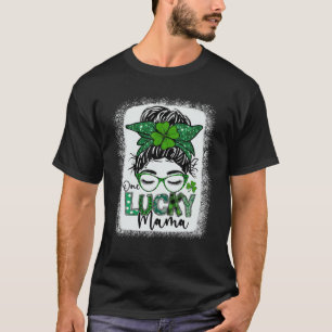 One Lucky Mama Messy Bun Bleached St Patricks Day T-Shirt