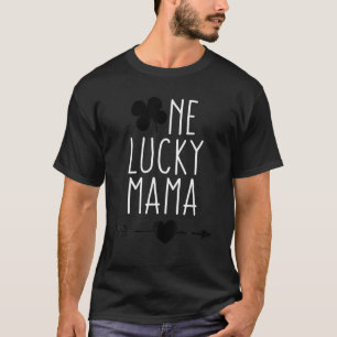 One Lucky Mama St Patricks Day Funny Mum Irish Sha T-Shirt