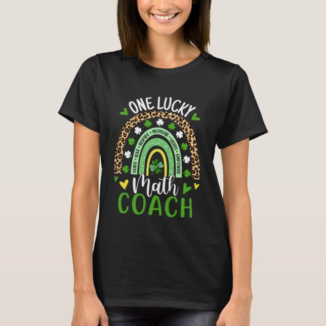 One Lucky Math Coach Rainbow St Patricks Day T-Shirt (Front)