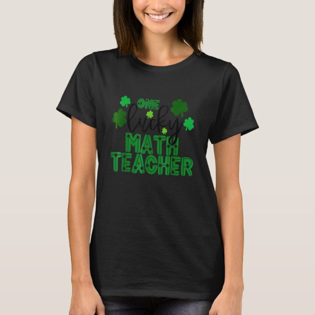 One Lucky Math Teacher Rainbow St Patrick's Day T-Shirt (Front)
