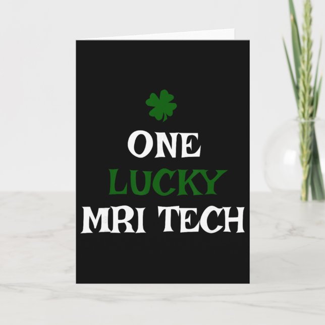 One Lucky Mri Tech St. Patrick's Day Funny Irish  Card (Front)
