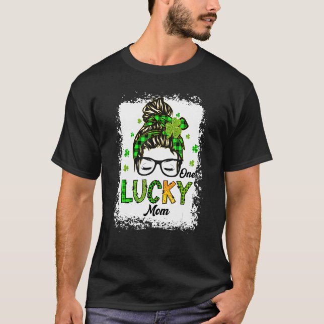 One Lucky Mum Messy Bun Hair Bleached Saint Patric T-Shirt (Front)