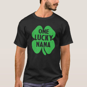 One Lucky Nana St Patrick's Day Shamrock Grandma T T-Shirt