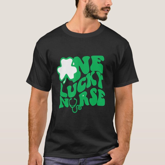 One Lucky Nurse Scrub Rn Icu Er St Patricks Day Nu T-Shirt (Front)