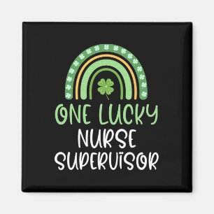 One Lucky Nurse Supervisor St. Patrick's Day Funny Magnet