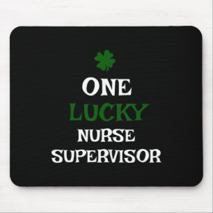 One Lucky Nurse Supervisor St. Patrick's Day Funny Mouse Mat