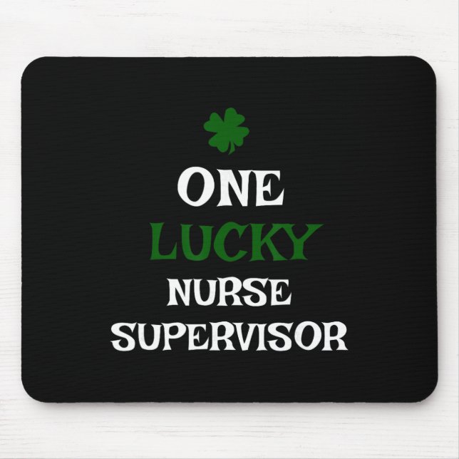 One Lucky Nurse Supervisor St. Patrick's Day Funny Mouse Mat (Front)