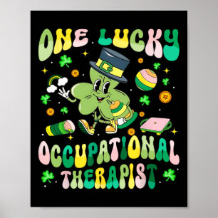 One Lucky Occupational Therapist Ot Shamrock St Pa Poster