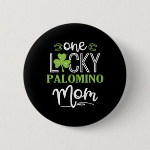 One Lucky Palomino Horse Mum Irish Horseback Ridin 6 Cm Round Badge