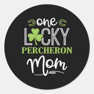 One Lucky Percheron Horse Mum Irish Horseback Ridi Classic Round Sticker
