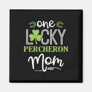 One Lucky Percheron Horse Mum Irish Horseback Ridi Magnet