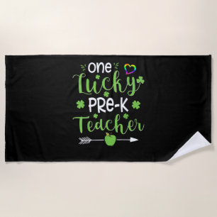 One Lucky Pre-K Teacher Shirt St Patricks Day Iris Beach Towel