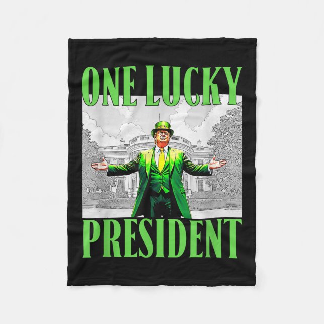 One Lucky President Trump St Patricks Day Irish Sh Fleece Blanket (Front)