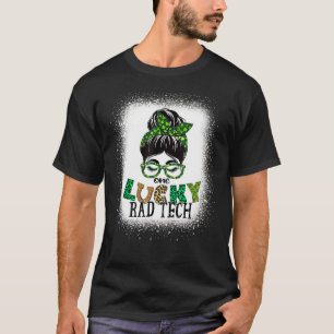 One Lucky Rad Tech Bleached Messy Bun St Patricks T-Shirt