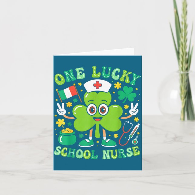 One Lucky School Nurse St Patrick's Day Shamrock I Card (Front)