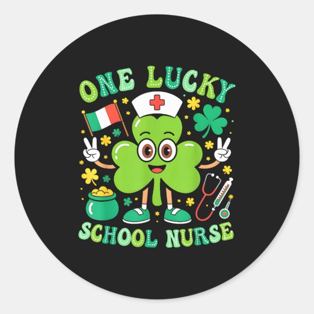 One Lucky School Nurse St Patrick's Day Shamrock I Classic Round Sticker (Front)